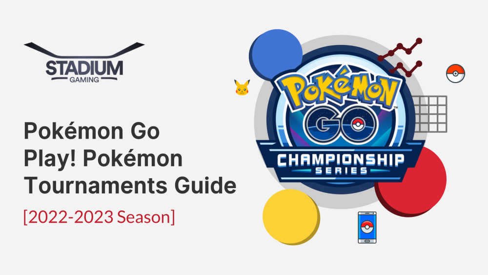 Play! Pokémon Pokémon Go Tournaments Guide 2023 Stadium Gaming